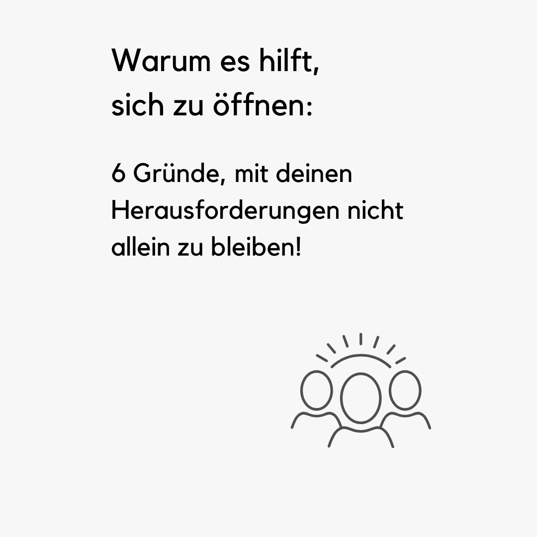 Spruchbild: 6 Gründe mit deinen Herausforderungen nicht alleine zu bleiben.