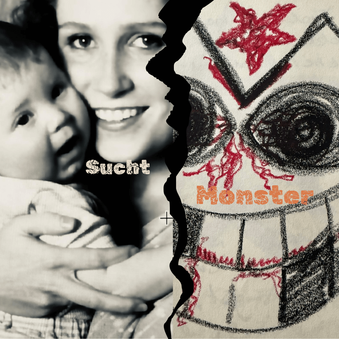 Ein altes Babyfoto zeigt eine Mutter mit ihrem Kind. Daneben eine düstere Zeichnung, die ein bedrohliches Monster symbolisiert. In der Mitte trennt ein Riss beide Bildhälften. Darauf steht in großer Schrift ‚Sucht‘ und ‚Monster‘